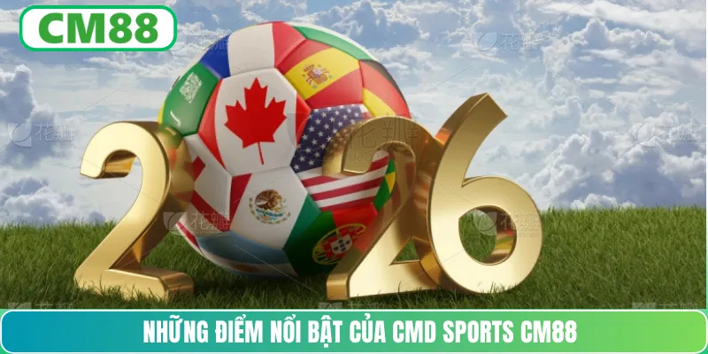 Những điểm nổi bật của CMD Sports CM88